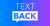 TextBack